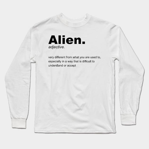 Alien Definition Long Sleeve T-Shirt by NAYAZstore